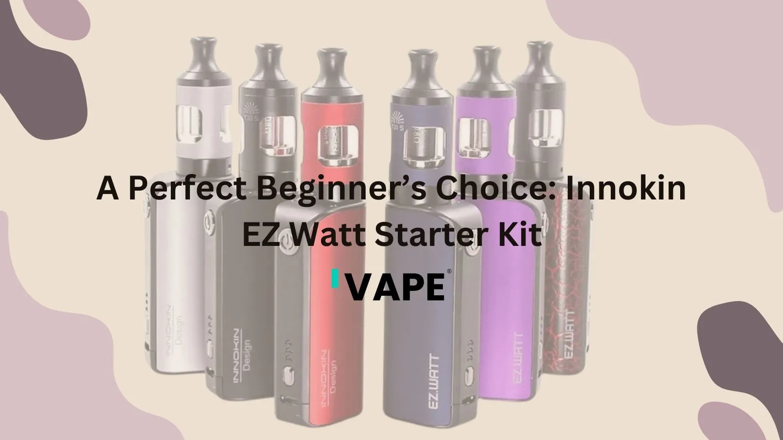 A Perfect Beginner’s Choice: Innokin EZ Watt Starter Kit