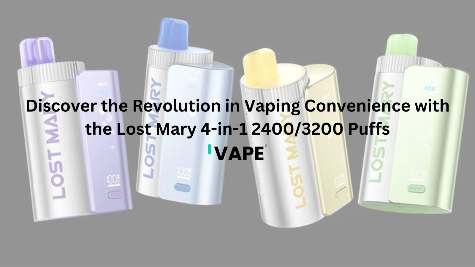 Discover the Revolution in Vaping Convenience with the Lost Mary 4-in-1 2400/3200 Puffs 