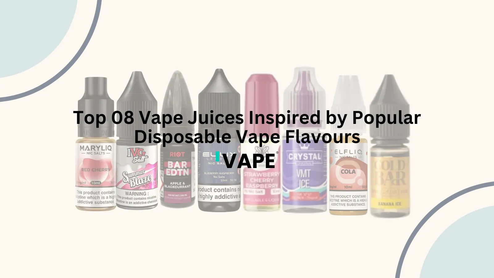 Top 08 Vape Juices Inspired by Popular Disposable Vape Flavours