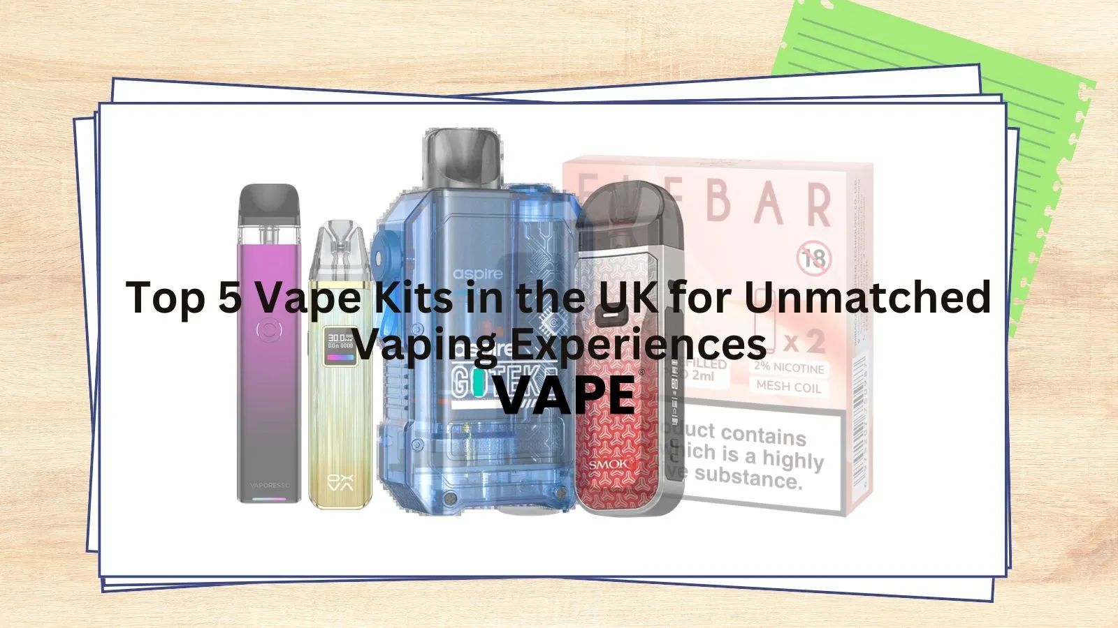 Top 5 Vape Kits in the UK for Unmatched Vaping Experiences