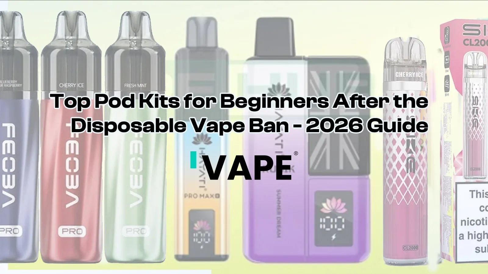Top Pod Kits for Beginners After the Disposable Vape Ban - 2026 Guide